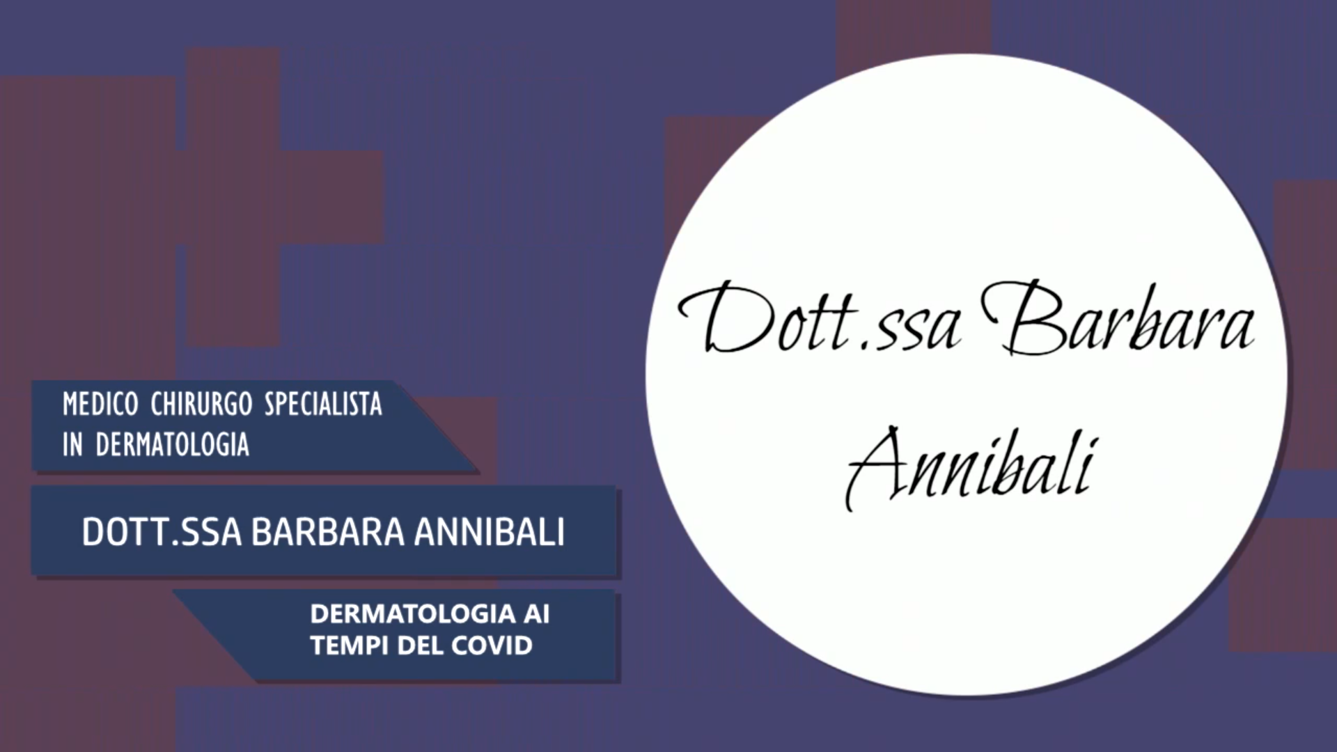 Intervista alla Dott.ssa Barbara Annibali – Dermatologia ai tempi del covid